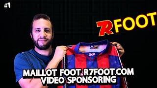 VIDEO SPONSORING R7FOOTCOM MAILLOT BARCA 1 [upl. by Allets]