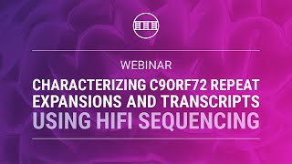 Characterizing C9orf72 repeat expansions and transcripts using HiFi sequencing [upl. by Eidur]