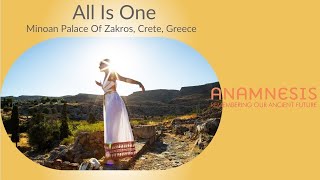 All Is OneAnamnesis Minoan Palace of Zakros Crete 2021 Official Trailer [upl. by Apicella]