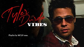 TYLER DURDEN vibe  playlist  FIGHT CLUB [upl. by Brebner]