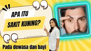 Apa itu sakit kuning Penjelasangejalapengobatan dan pencegahan jaundice youtube [upl. by Lulita]