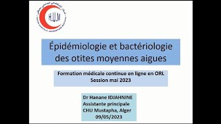 Épidémiologie et Bactériologie des Otites Moyennes Aiguës  dr HIdjahnine [upl. by Einolem164]