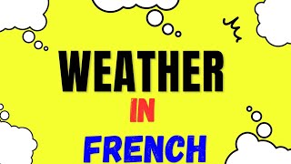 Weather in FRENCHQuel temps faitil [upl. by Tore615]