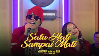 Yulidaria  Satu Hati Sampai Mati Feat Sule OFFICIALSLMUSIC [upl. by Gladdy336]