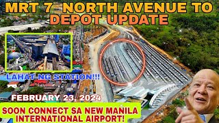 MRT 7 NORTH AVENUE TO DEPOT UPDATE SOON CONNECT SA NEW MANILA INTERNATIONAL AIRPORT [upl. by Aivax]