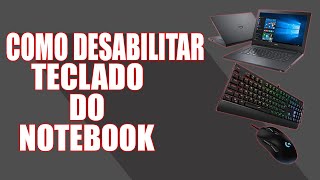 Como Desabilitar O Teclado Do Notebook Sem Programas 2021 [upl. by Teddi]