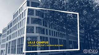 Lille Campus  FPV Drone Tour ｜Vauban Building [upl. by Nylimaj538]