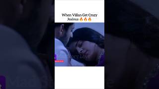 When Villan Get Crazy Jealous 🔥🔥🔥 Possessive Hero Indian Serial New Song Remake short [upl. by Eirtemed943]