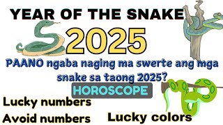 2025 Horoscope Year of the SNAKE Lucky Numbers Lucky Colors [upl. by Eiral291]