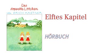 Das doppelte Lottchen von Erich Kästner als klassisches Hörbuch zum träumen  elftes Kapitel [upl. by Johnsten]