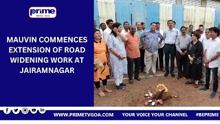 MAUVIN COMMENCES EXTENSION OF ROAD WIDENING WORK AT JAIRAMNAGAR [upl. by Emsoc]