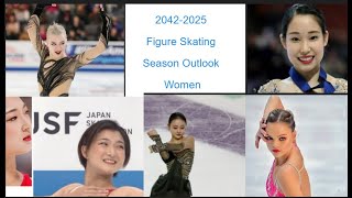 2024 2025 Figure Skating Outlook  Women [upl. by Mord715]