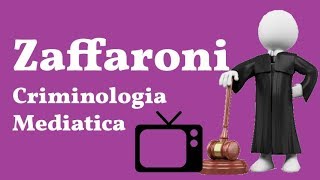 Zaffaroni La Criminologia Mediatica [upl. by Moody]