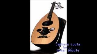 Cumar Dhuule  Jowhara Luula [upl. by Radnaskela]