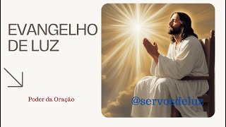 Evangelho de Luz [upl. by Brandenburg]