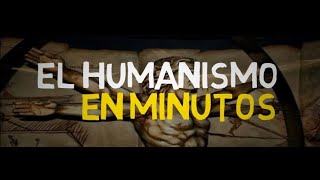 EL HUMANISMO en 5 minutos [upl. by Tamas]