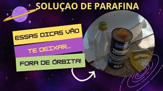 SOLUÇÃO DE PARAFINA CASEIRA [upl. by Einama]