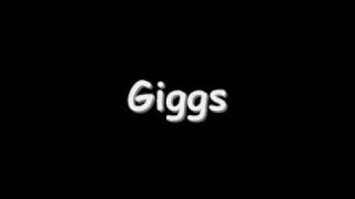 GIGGS DIFFERENT FLOWS [upl. by Leruj]