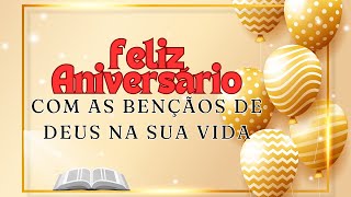 Feliz Aniversário Palavras de Fé e Encorajamento [upl. by Naicad805]