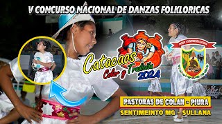 Pastorcitas De Colan  Piura  Sentimeinto MG  Catacaos Color y Tradición 2024 [upl. by Llenrep]