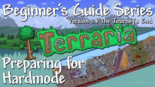 Preparing for Hardmode Terraria 14 Beginners Guide Series [upl. by Nirad]