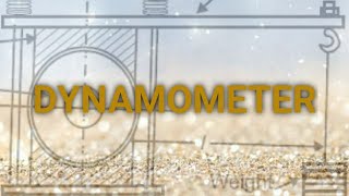 Dynamometer And Types of Dynamometer Absorption and Transmission Dynamometer [upl. by Egiap]