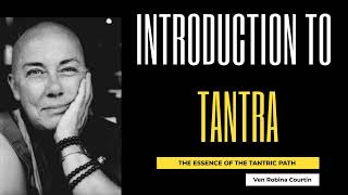 Ven Robina Courtin  Introduction to Tantra lecture 1 of 2 [upl. by Emmy]