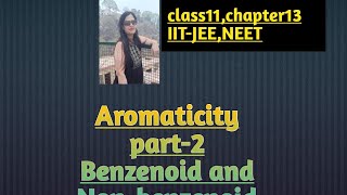 Understanding Aromaticity Benzenoid vs NonBenzenoid Compoundsquot class11  iitjee  neet [upl. by Gnen]