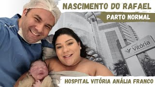 NASCIMENTO DO RAFAEL  PARTO NORMAL  HOSPITAL E MATERNIDADE VITÓRIA ANALIA FRANCO [upl. by Dirrej]