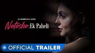 Natasha Ek Paheli  Official Trailer  Watch Now  MX Player [upl. by Eanehs]