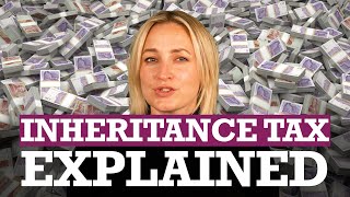 Inheritance Tax Explained [upl. by Iarahs]