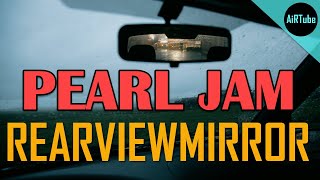 Pearl Jam  Rearviewmirror Lyric Video [upl. by Marcellus]