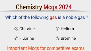 chemistry mcqs 2024  chemistry mcqs  chemistry mcq for competitive exams [upl. by Appel]