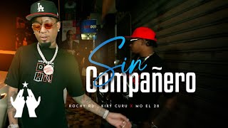 Rochy RD  Kiry Curu  SIN COMPAÑERO  Video Oficial  MO EL 28 [upl. by Rica]