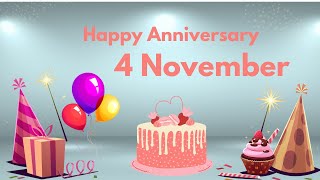 Happy Anniversary 4 November Anniversary of 4 November Best Anniversary Wishes4 November [upl. by Lener132]