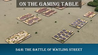 SampH The Battle of Watling Street  On The Gaming Table [upl. by Airtal759]