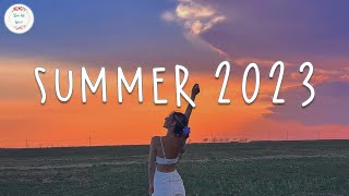 Summer 2023 playlist 🚗 Song to make your summer road trips fly by [upl. by Anaiad]