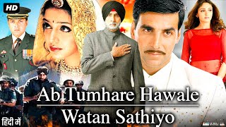 Ab Tumhare Hawale Watan Saathiyo Full Movie  Bobby Deol  Akshay Kumar  Amitabh B  Review amp Facts [upl. by Federica]