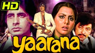 Yaarana 1981 Bollywood Blockbuster Full Movie  Amitabh Bachchan Amjad Khan Neetu Singh Tanuja [upl. by Enyleve203]