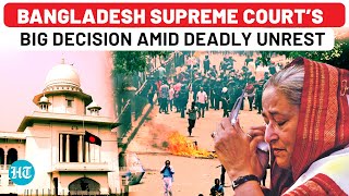 Bangladesh Protests Update  Supreme Court Stuns Sheikh Hasina Govt As Deadly Unrest Kills Over 130 [upl. by Anuait]