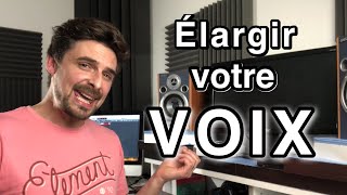 Comment ÉLARGIR sa VOIX  Cours de chant Cédric Chagnot [upl. by Sung498]