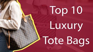 Top 10 Luxury Tote Bags [upl. by Farrand]