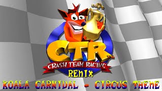 CTR Classic  Koala Carnival Circus Theme  Demake Remix CTR [upl. by Rubia]