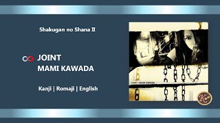 Mami Kawada  Joint Shakugan no Shana II KanjiRomajiEnglish Lyrics [upl. by Kcirej]