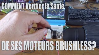 Comment vérifier la santé de ses moteurs Brushless [upl. by Zorana]