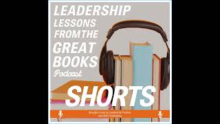 Leadership Lessons From the Great Books  Shorts 152  How to Change History if Youre a Leader [upl. by Atnoid]