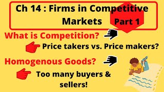 What is competition  Firms in Competitive Markets Microeconomics Mankiw Ch 14 P1 [upl. by Einnek265]