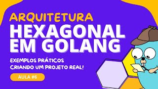 CRIANDO PROJETO REAL DO ZERO EM GO COM HEXAGONAL  Arquitetura Hexagonal em GoLang 6 [upl. by Olds]