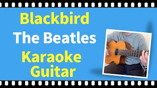 Blackbird  The Beatles【karaoke】【guitar】 [upl. by Suilmann]