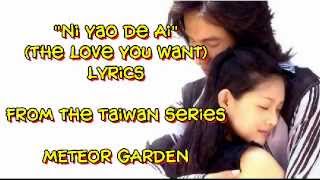 Ni Yao De Ai Lyrics  Meteor Garden F4  Shan Cai and Dao Ming Si [upl. by Shane]